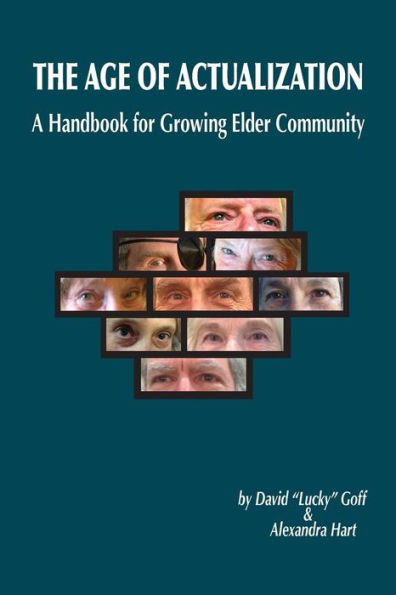 Age of Actualization: A Handbook for Growing Elder Culture