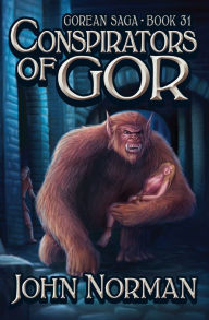 Conspirators of Gor (Gorean Saga #31)