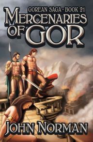 Title: Mercenaries of Gor (Gorean Saga #21), Author: John Norman