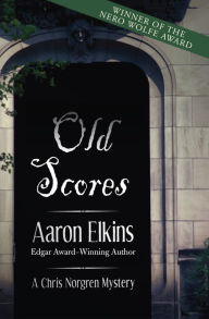 Title: Old Scores (Chris Norgren Series #3), Author: Aaron Elkins
