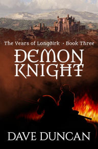 Title: Demon Knight, Author: Dave Duncan