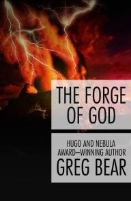 Title: The Forge of God, Author: Greg Bear