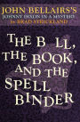 The Bell, the Book, and the Spellbinder