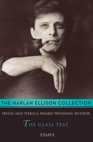 Title: The Glass Teat: Essays, Author: Harlan Ellison