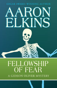 Title: Fellowship of Fear, Author: Aaron Elkins