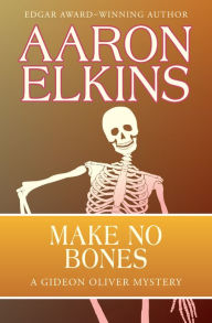 Title: Make No Bones, Author: Aaron Elkins