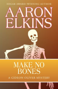 Title: Make No Bones (Gideon Oliver Series #7), Author: Aaron Elkins