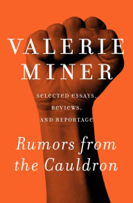 Title: Rumors from the Cauldron: Selected Essays, Reviews, and Reportage, Author: Valerie Miner