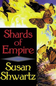 Title: Shards of Empire, Author: Susan Shwartz