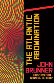 Title: The Atlantic Abomination, Author: John Brunner
