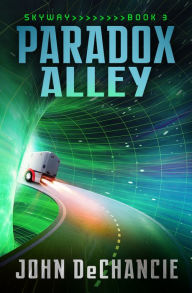 Title: Paradox Alley, Author: John DeChancie