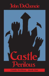 Title: Castle Perilous, Author: John DeChancie