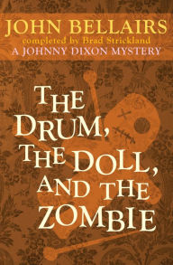 Title: The Drum, the Doll, and the Zombie, Author: John Bellairs