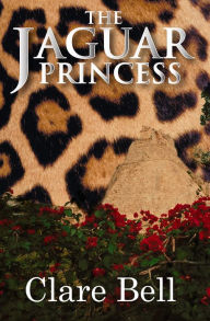 Title: The Jaguar Princess, Author: Clare Bell