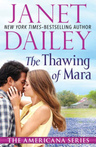 Title: The Thawing of Mara, Author: Janet Dailey