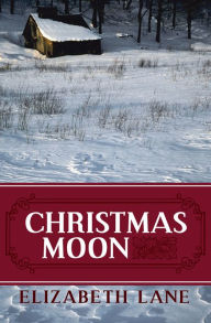 Title: Christmas Moon, Author: Elizabeth Lane