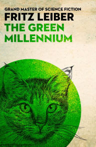 Title: The Green Millennium, Author: Fritz Leiber