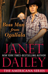 Title: Boss Man from Ogallala, Author: Janet Dailey