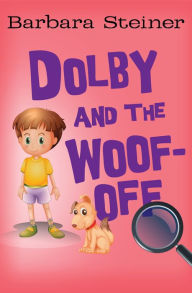 Title: Dolby and the Woof-Off, Author: Barbara Steiner