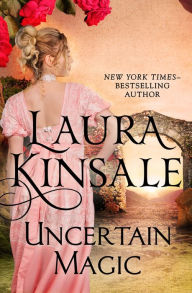 Title: Uncertain Magic, Author: Laura Kinsale