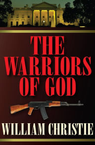 Title: The Warriors of God, Author: William Christie