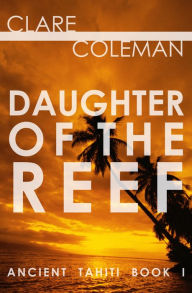 Title: Daughter of the Reef, Author: Clare Coleman