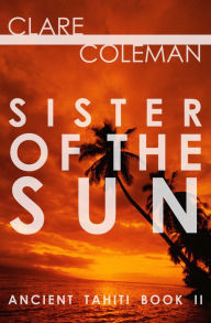 Title: Sister of the Sun, Author: Clare Coleman