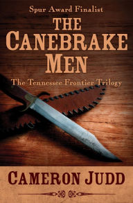 Title: The Canebrake Men, Author: Cameron Judd