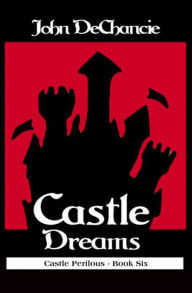 Title: Castle Dreams, Author: John DeChancie