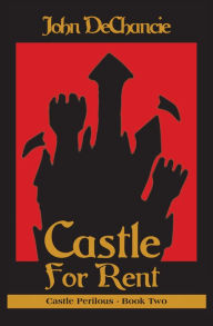 Title: Castle for Rent, Author: John DeChancie
