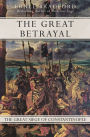 The Great Betrayal: The Great Siege of Constantinople