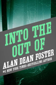 Title: Into the Out Of, Author: Alan Dean Foster