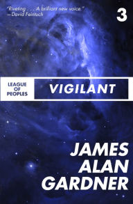 Title: Vigilant, Author: James Alan Gardner