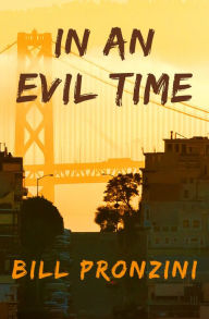 Title: In an Evil Time, Author: Bill Pronzini