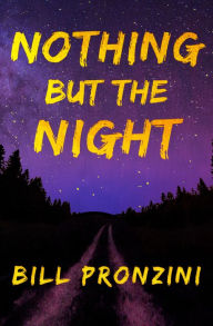 Title: Nothing but the Night, Author: Bill Pronzini