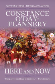 Title: Here and Now, Author: Constance O'Day-Flannery