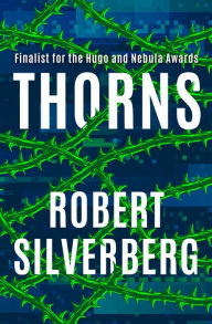 Title: Thorns, Author: Robert Silverberg