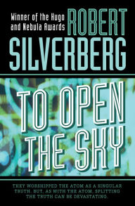 Title: To Open the Sky, Author: Robert Silverberg
