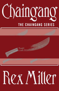 Title: Chaingang, Author: Rex Miller