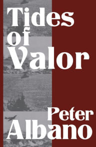 Title: Tides of Valor, Author: Peter Albano