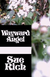 Title: Wayward Angel, Author: Sue Rich