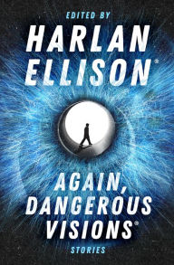 Title: Again, Dangerous Visions, Author: Harlan Ellison