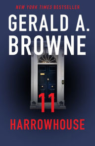 Title: 11 Harrowhouse, Author: Gerald A. Browne