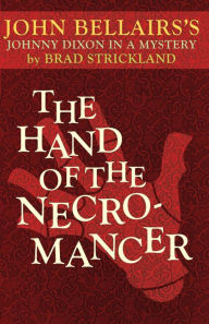 Title: The Hand of the Necromancer, Author: John Bellairs