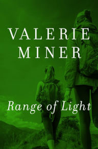 Title: Range of Light: A Novel, Author: Valerie Miner