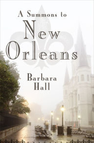 Title: A Summons to New Orleans, Author: Barbara Hall