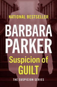 Title: Suspicion of Guilt, Author: Barbara Parker