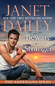 Title: Beware of the Stranger, Author: Janet Dailey