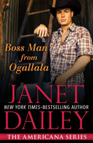 Title: Boss Man from Ogallala, Author: Janet Dailey