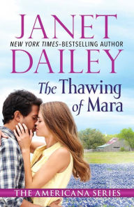 Title: The Thawing of Mara, Author: Janet Dailey